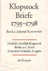 Klopstock, Friedrich Gottlieb  Friedrich Gottlieb Klopstock: Werke und Briefe. Abteilung IX 2: Briefe 1795-1798 / Apparat / Kommentar / Anhang 