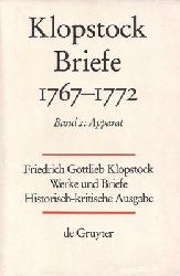Klopstock, Friedrich Gottlieb  Friedrich Gottlieb Klopstock: Werke und Briefe. Abteilung V 2: Briefe 1767-1772. Band 2: Apparat / Kommentar / Anhang 