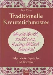 Vetter, Anne  Traditionelle Kreuzstichmuster - Alphabete, Sprche und Bordren 
