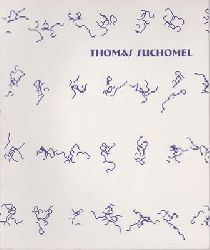 Suchomel, Thomas  Thomas Suchomel - Werke Teil 1: Malerei 1994-2006 