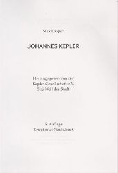 Kepler-Gesellschaft e. V. (Hrsg.) / Caspar, Max  Johannes Kepler 