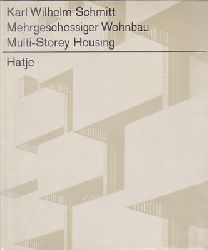 Schmitt, Karl Wilhelm  Mehrgeschossiger Wohnbau - Multi-Storey Housing 