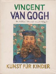 Peter, Adeline / Ernest Raboff  Vincent Van Gogh - Kunst fr Kinder - Ein Gemini-Smith-Buch 