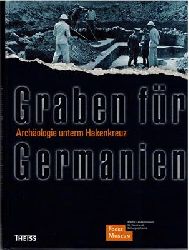 Focke-Museum (Hrsg.)  Graben fr Germanien - Archologie unterm Hakenkreuz 