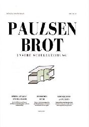 Bartoschik, Emilia / Rackles, Mlin / Boaseng, Vincent u. a. (Red.)  PAULSENBROT unsere Schlerzeitung - Issue No. 01 