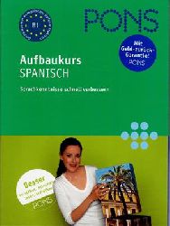 Rosario Garcia Brisa u. a.  PONS Aufbaukurs Spanisch - Sprachkenntnisse schnell verbessern (inkl. 2 CD) 