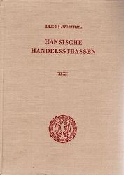 Bruns, Friedrich / Weczerka, Hugo  Hansische Handelsstrassen Textband 