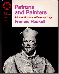 Haskell, Francis  Patrons and Painters - Art and Society in Baroque Italy 
