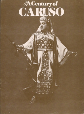Merkling, Frank (Ed.)  A Century of Caruso 