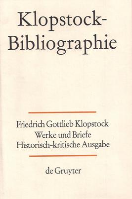 Gronemeyer, Horst u. a. / Klopstock  Friedrich Gottlieb Klopstock: Werke und Briefe. Historisch - kritische Ausgabe. Abteilung Addenda: I 