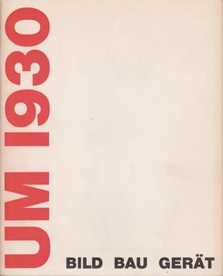 Aust, Günter (Vorwort)  Um 1930 - Bild Bau Gerät - Architektur, Möbel, Plastik, Malerei, Plakate, Photographien 