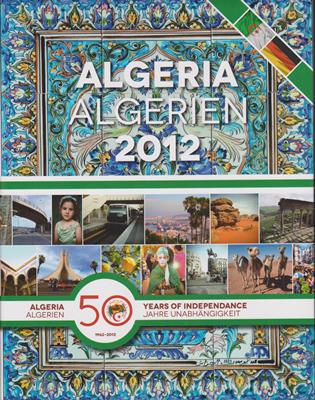 Bouguerra, Madjid (Vorwort)  Algeria Algerien 2012 - 50 Jahre Unabhängigkeit 1962-2012 
