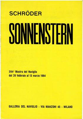 Galleria del Naviglio / Schröder-Sonnenstern, Friedrich  Schröder Sonnenstern 394a Mostra del Naviglio dal 29 febbraio al 13 marzo 1964 