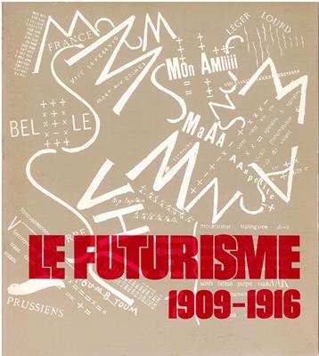 Ballo, Guido  LE FUTURISME 1909-1916 