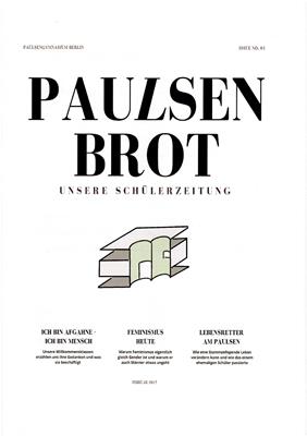 Bartoschik, Emilia / Rackles, Mlin / Boaseng, Vincent u. a. (Red.)  PAULSENBROT unsere Schülerzeitung - Issue No. 01 