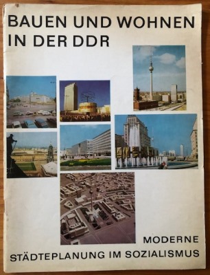 Gerstner, Karl-Heinz (Text)  Bauen und Wohnen in der DDR - Moderne Städteplanung im Sozialismus 