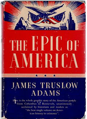 Adams, James Truslow  The Epic of America 