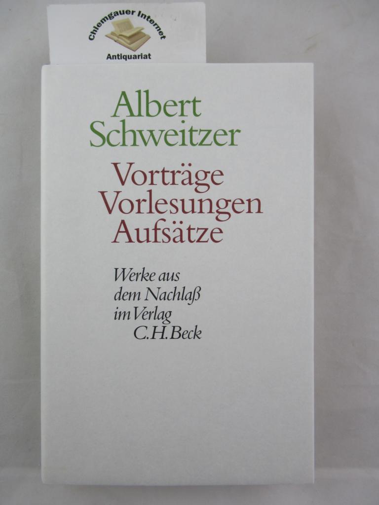 Schweitzer, Albert:  Vorträge, Vorlesungen, Aufsätze. 
