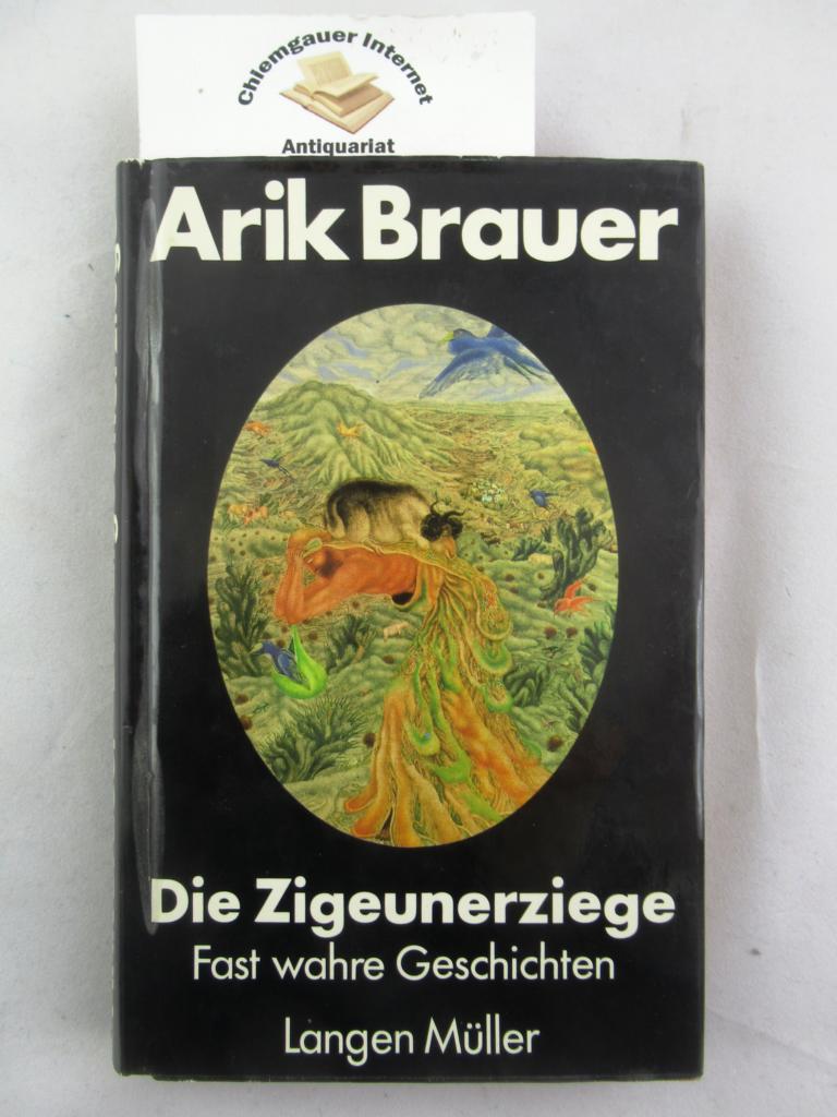 Brauer, Erich:  Die Zigeunerziege : fast wahre Geschichten. 