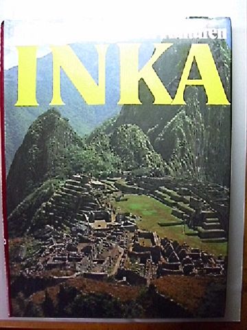 Autorengruppe: Monumente Großer Kulturen. Inka.