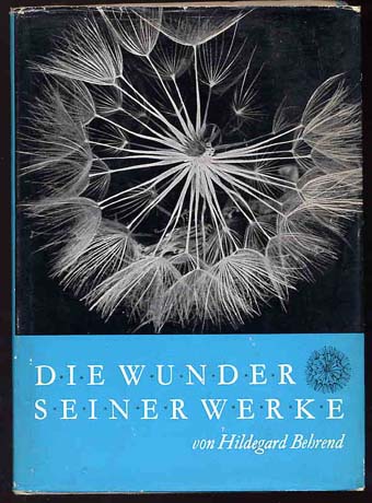 Behrend, Hildegard:  Die Wunder seiner Werke. 