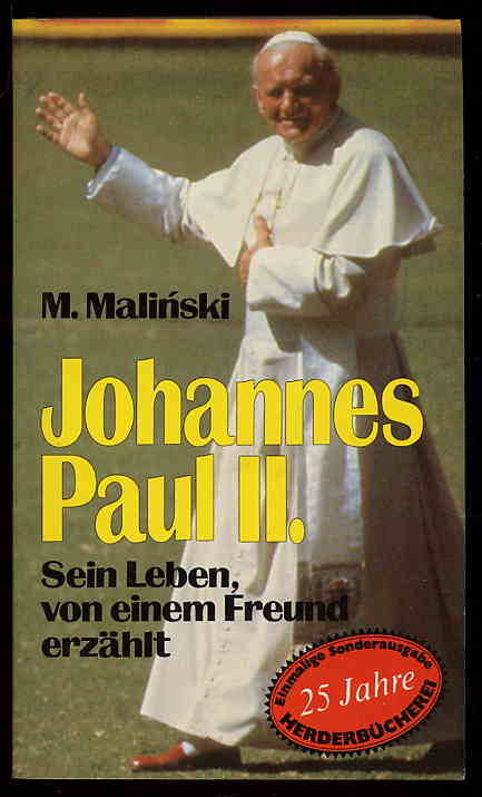Malinski, Mieczyslaw:  Johannes Paul II. Sein Leben, von einem Freund erzählt. Herderbücherei 933 