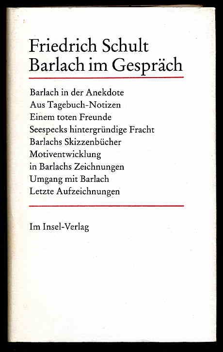Schult, Friedrich:  Barlach im Gespräch. M. ergänzenden Aufzeichnungen d. Verfassers. Hrsg. v. Elmar Jansen 