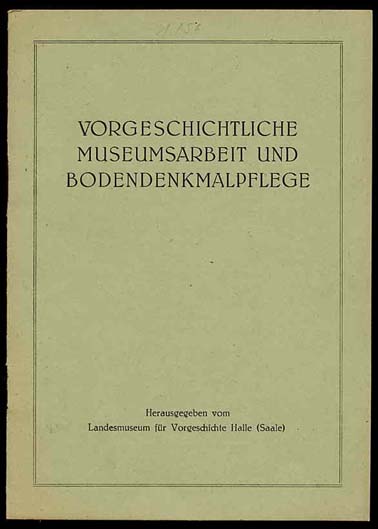   Vorgeschichtliche Museumsarbeit und Bodendenkmalpflege. Heft 1. 1956. 