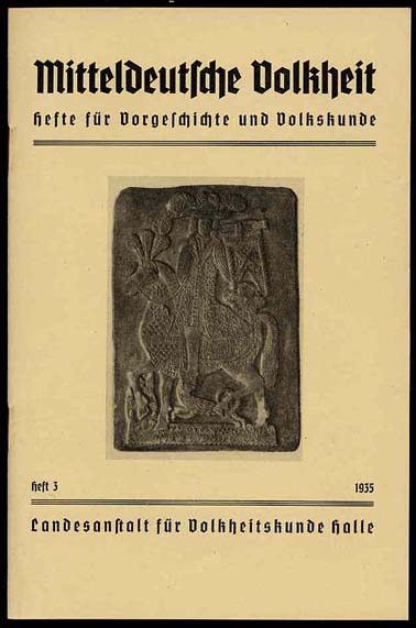 Grimm, Paul und Heinz Julius (Hrsg.) Niehoff:  Mitteldeutsche Volkheit. Hefte für Vorgeschichte und Volkskunde. H. 3. 1935 