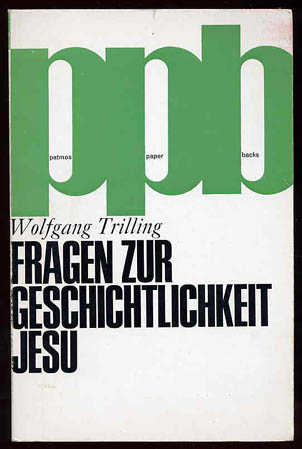 Trilling, Wolfgang:  Fragen zur Geschichtlichkeit Jesu. Patmos Paperback 