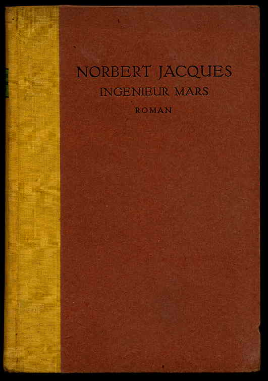 Jacques, Norbert:  Ingenieur Mars. Roman. 