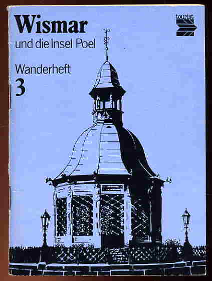Saegebarth, Joachim, Heinz Henker Anneliese Düsing u. a.:  Wismar und die Insel Poel. Wanderheft 3. 