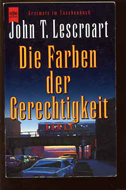 Lescroart, John T.:  Die Farben der Gerechtigkeit. Roman. 