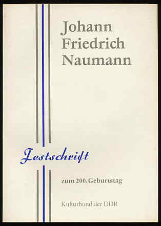  Festschrift zum 200. Geburtstag von Johann Friedrich Naumann. 14.2.1780 - 15.8.1857. 