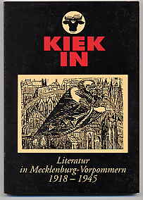   Zwischen Sparbuch und Kriegsbuch. Literatur in Mecklenburg-Vorpommern 1918 - 1945. Kiek In. Mecklenburgische Beiträge zum Literaturerbe. 
