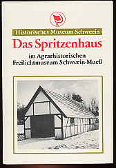 Schweikert, Hilde:  Das Spritzenhaus im Agrarhistorischen Freilichtmuseum Schwerin-Mueß. 