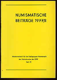   Numismatische Beiträge 1977, 2. Arbeitsmaterial für die Fachgruppen Numismatik des Kulturbundes der DDR 19. 