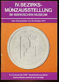   4. Bezirks-Münzausstellung im Märkischen Museum in Berlin 1977. 
