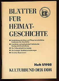   Blätter für Heimatgeschichte Heft 1. 1988. Hrsg. Zentralvorstand der Gesellschaft für Heimatgeschichte im Kulturbund der DDR. 