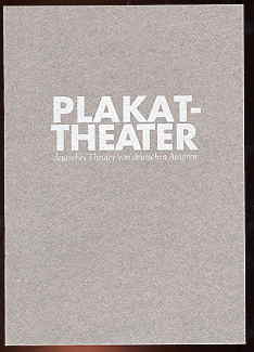 Zimmermann, Peter:  Plakat-Theater. Deutsches Theater von deutschen Autoren. Mecklenburgisches Staatstheater Schwerin in Zusammenarbeit mit der Galerie am Pfaffenteich Schwerin 