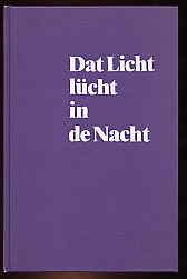 Kröger, Heinrich :  Dat Licht lücht in de Nacht. Plattdüütsche Predigten. Schriften des Instituts für Niederdeutsche Sprache. Reihe Kirche Bd. 4. 