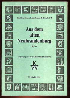 Wagner, Annalise:  Aus dem alten Neubrandenburg. Teil 3. Schriftenreihe des Karbe-Wagner-Archivs 10. 