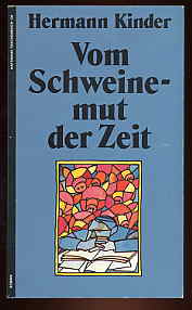 Kinder, Hermann:  Vom Schweinemut der Zeit. Roman. Haffmans-Taschenbuch 138 