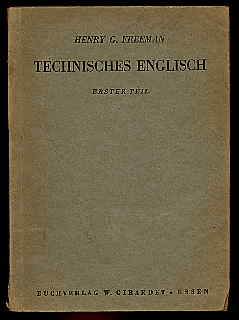 Freeman, Henry G.:  Technisches Englisch. Lehr- und Nachschlagebuch der englischen Sprache auf technischem Gebiet. 1. Teil. 