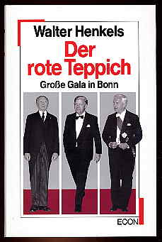 Henkels, Walter:  Der rote Teppich. Große Gala in Bonn. 
