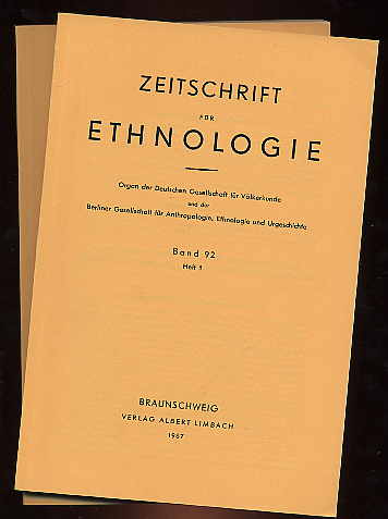   Zeitschrift für Ethnologie. Organ der Deutschen Gesellschaft für Völkerkunde und der Berliner Gesellschaft für Anthropologie, Ethnologie und Urgeschichte. Jg. 92. 1967. In 2 Heften. 