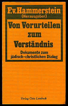 Hammerstein, Franz von [Hrsg.]:  Von Vorurteilen zum Verständnis. Dokumente zum jüdisch-christlichen Dialog. 