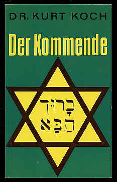Koch, Kurt:  Der Kommende. Israel in der Erfüllungszeit. 