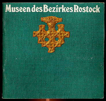   Museen des Bezirkes Rostock. 