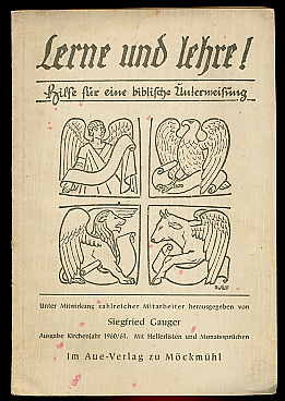 Gauer, Siegfried (Hrsg.):  Lerne und lehre! Anleitung und Hilfe für eine biblische Unterweisung für das Kirchenjahr 1961. 